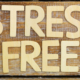 Stress Free Sign